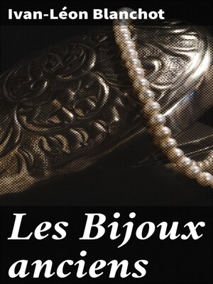 cover image of Les Bijoux anciens